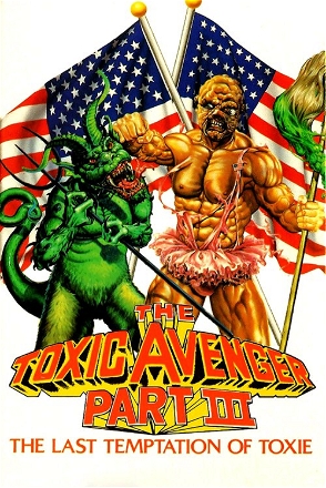 Toxic Avenger Part III: The Last Temptation of Toxie